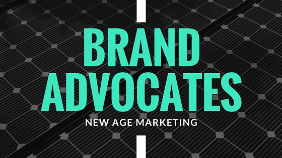 Brand Advocates; New Age Marketing