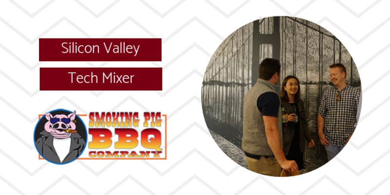 Silicon Valley Tech Mixer @ Fremont Smoking Pig BBQ 10/2/18 6pm