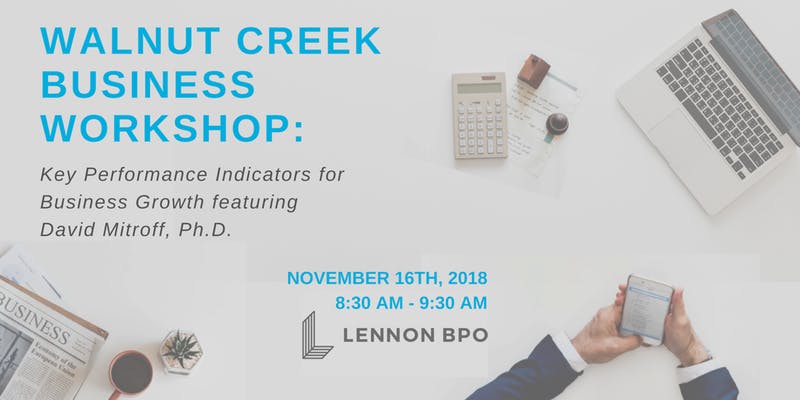 Walnut Creek Business Workshop presented by Lennon BPO featuring David Mitroff, Ph.D.
