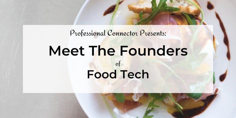 Meet The Founders: Food Tech – General Assembly SF – 4/2/19