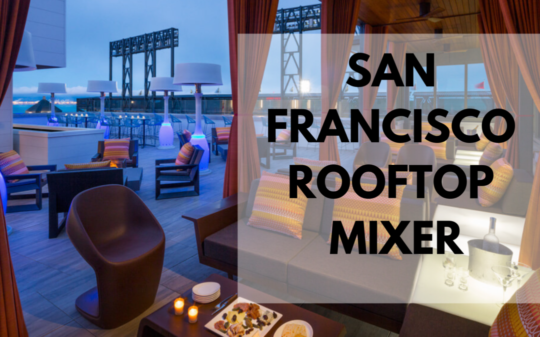 San Francisco Rooftop Mixer