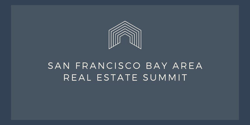 San Francisco Bay Area Real Estate Summit 2019