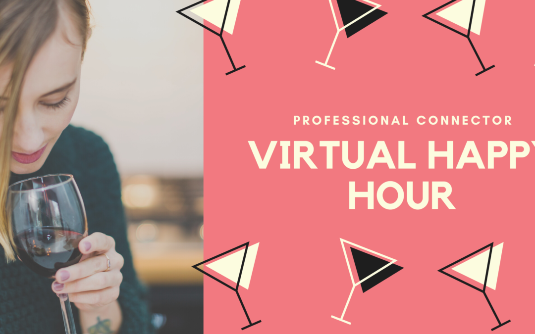 Virtual Happy Hour Networking Event | April 30, 2020