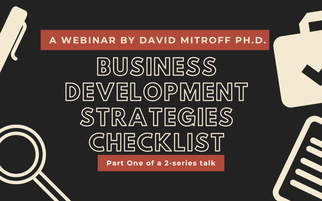 Business Development Strategies Checklist Workshop by David Mitroff Ph.D.