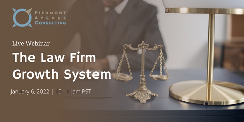 Live Webinar: The Law Firm Growth System| January 6, 2022